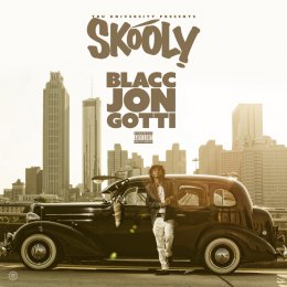 Skooly -Blacc Jon Gotti 