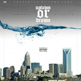 Uptown Or Drown