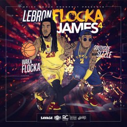 Waka Flocka - Lebron James Flocka 4 