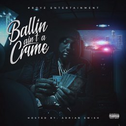 Peezy - Ballin Aint A Crime 