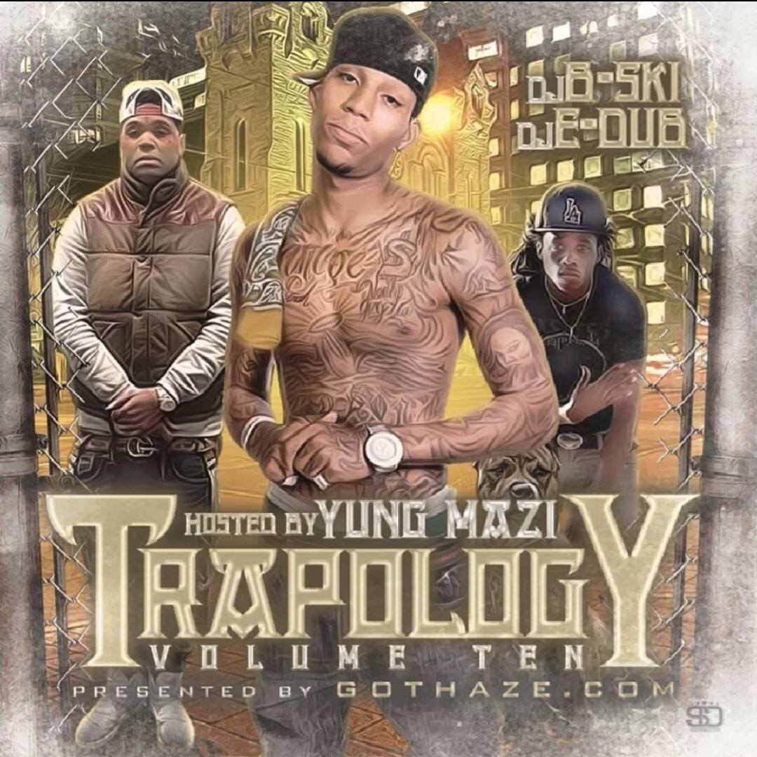 Trapology 10 Hosted by Yung Mazi