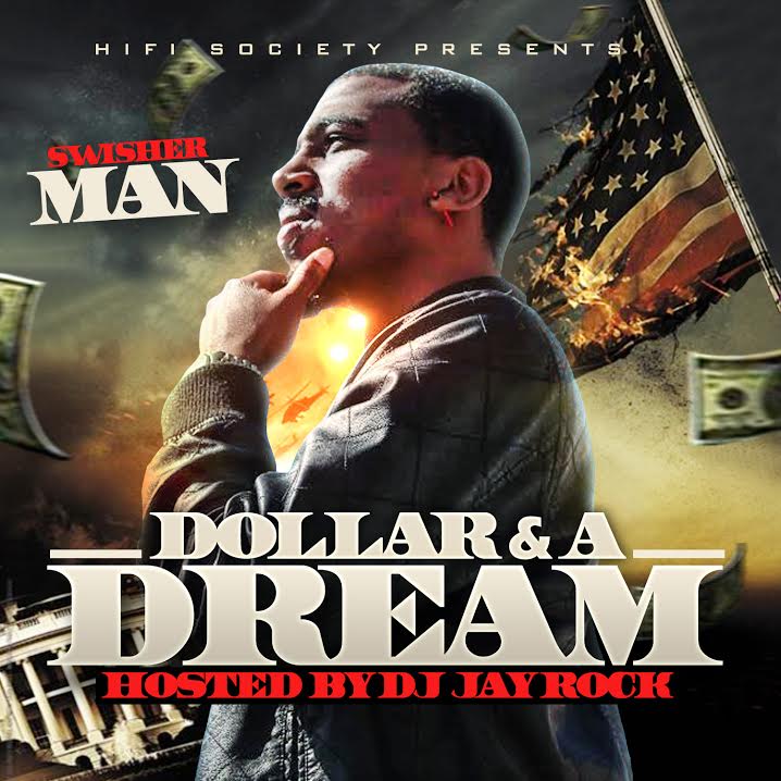 Swisher Man - Dollar and  A Dream