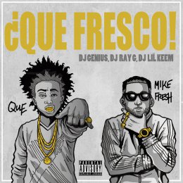 Que-Mike Fresh- A,Que Fresco