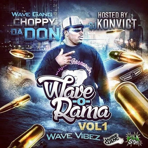 CHOPPY DA DON Wave-o-rama Wave Vibez Vol.1