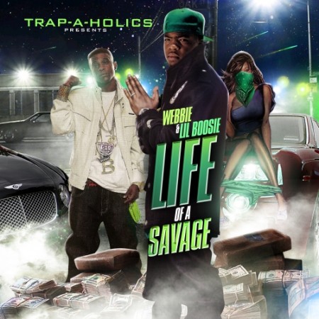 Webbie x Lil Boosie - Life Of A Savage 