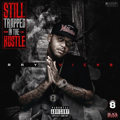 Ray Vicks - Still Trapped In The Hustle