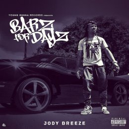 Jody Breeze - Bars For Dayz